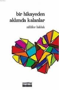 Bir Hikâyeden Aklımda Kalanlar