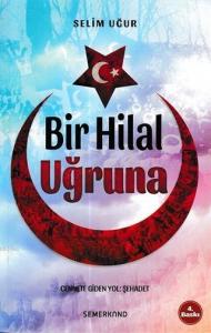 Bir Hilal Uğruna; Cennete Giden Yol: Şehadet