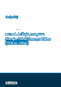 Bir Hukuki İlişkiye Dayanan Alacağın Tahsili Amacıyla Yağma;(TCK m.150/1)