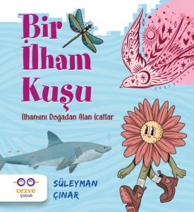 Bir İlham Kuşu – İlhamını Doğadan Alan İcatlar