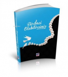 Bir İnci Olabilirsiniz