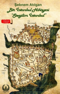 Bir İstanbul Hikayesi ;Sevgilim İstanbul