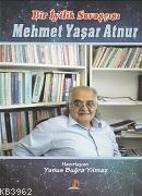 BİR İYİLİK SAVAŞÇISI MAHMET YAŞAR ATNUR