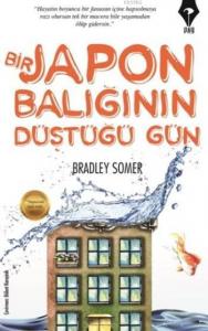 Bir Japon Balığının Düştüğü Gün