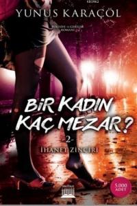 Bir Kadın Kaç Mezar ? 2
