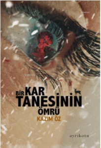 Bir Kar Tanesinin Ömrü