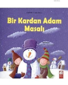 Bir Kardan Adam Masalı; 5-7 Yaş