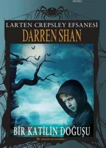 Bir Katilin Doğuşu; Larten Crepsley Efsanesi 1. Kitap