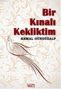 Bir Kınalı Kekliktim