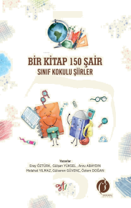 Bir Kitap 150 Şair Sınıf Kokulu Şiirler