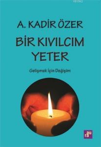 Bir Kıvılcım Yeter; Gelişmek için Değişim