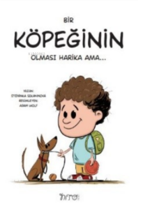 Bir Köpeğinin Olması Harika Ama