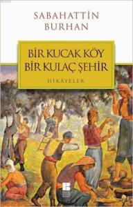 Bir Kucak Köy Bir Kulaç Şehir