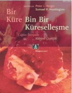 Bir Küre Bin Bir Küresellesme; Çağdaş Dünyada Kültürel Çeşitlilik