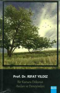 Bir Kurucu Dekanın Anıları ve Deneyimleri