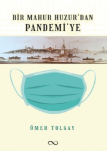 Bir Mahur Huzur’dan Pandemi’ye