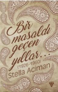Bir Masaldı Geçen Yıllar(1926-1960)