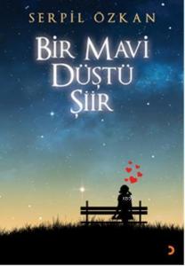 Bir Mavi Düştü Şiir