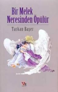 Bir Melek Neresinden Öpülür