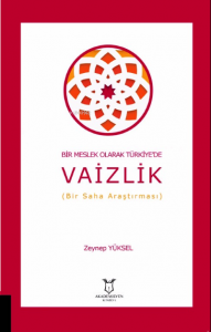 Bir Meslek Olarak Türkiye’de Vaizlik (Bir Saha Araştırması)