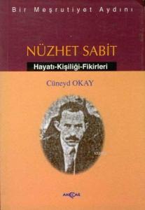 Bir Meşrutiyet Aydını Nüzhet Sabit