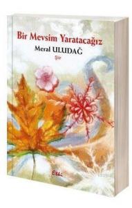 Bir Mevsim Yaratacağız