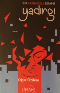 Bir Mübadele Dramı - Yadırgı