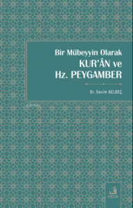 Bir Mübeyyin Olarak Kur’ân ve Hz. Peygamber