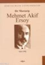 Bir Mustarip Mehmet Akif Ersoy