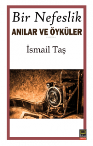 Bir Nefeslik Anılar ve Öyküler