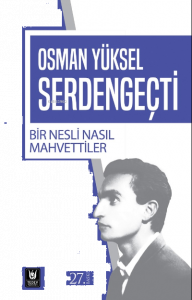 Bir Nesli Nasıl Mahvettiler