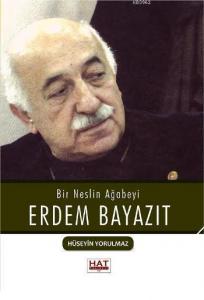 Bir Neslin Ağabeyi Erdem Bayazıt