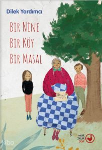 Bir Nine, Bir Köy, Bir Masal