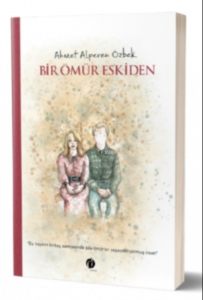 Bir Ömür Eskiden