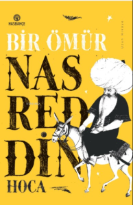 Bir Ömür Nasreddin Hoca