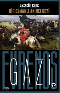 Bir Osmanlı Akıncı Beyi Gazi Evrenos Bey