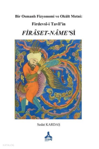 Bir Osmanlı Fizyonomi ve Okült Metni: Firdevsi-i Tavil'in Firaset-Name'si