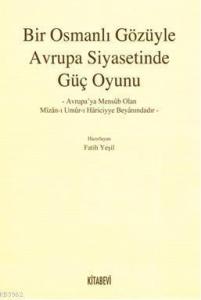 Bir Osmanlı Gözüyle Avrupa Siyasetinde Güç Oyunu
