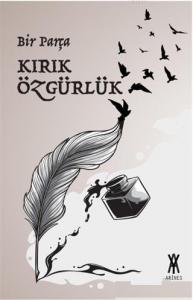 Bir Parça Kırık Özgürlük