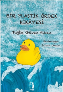 Bir Plastik Ördek Hikâyesi