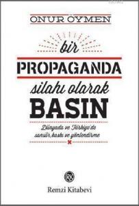 Bir Propaganda Silahı Olarak Basın