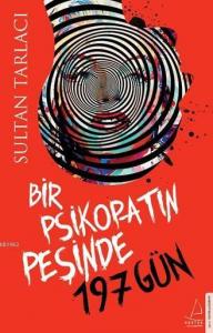 Bir Psikopatın Peşinde 197 Gün