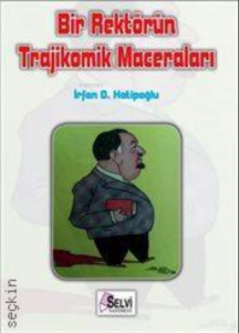Bir Rektörün Trajikomik Maceraları