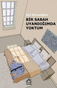Bir Sabah Uyandığımda Sen Yoktun