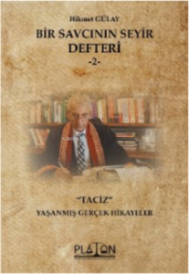 Bir Savcının Seyir Defteri - 2;"Taciz" - Yaşanmış Gerçek Hikayeler