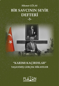 Bir Savcının Seyir Defteri - 3;“Karımı Kaçırdılar” Yaşanmış Gerçek Hikayeler