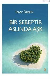 Bir Sebeptir Aslında Aşk