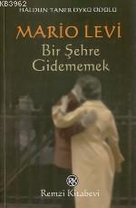 Bir Şehre Gidememek