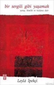 Bir Sevgili Gibi Yaşamak; Savaş, Kimlik ve Vicdana Dair