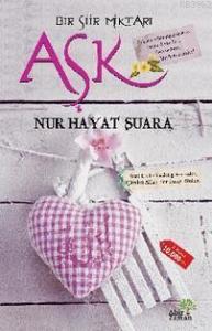 Bir Şiir Miktarı Aşk